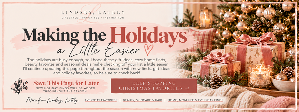 Making the holidays easier with Christmas gift ideas, holiday favorites, home finds and seasonal deals