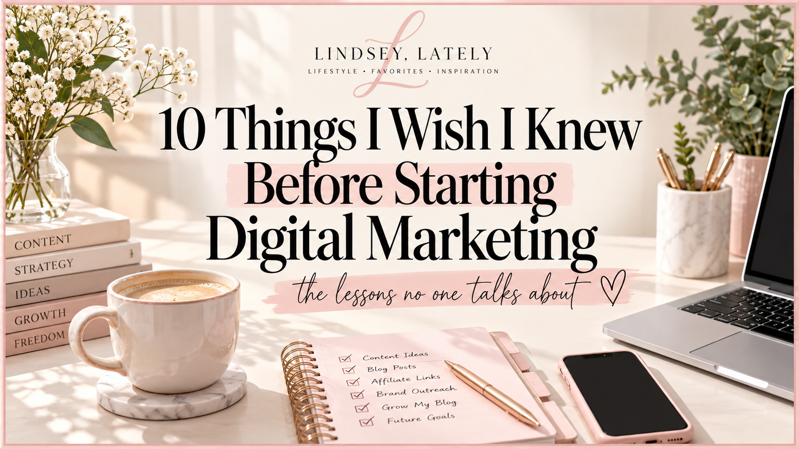 Digital marketing tips for beginners and lessons I wish I knew before starting